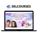 The Science-Based Process of Manifesting Your Dreams Course